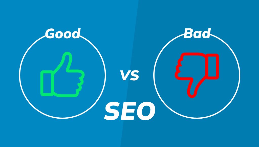 The Good Vs Bad SEO Do s And The Don t Of Search Engine Optimisation